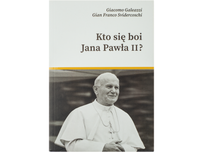 Kto się boi Jana Pawła II?